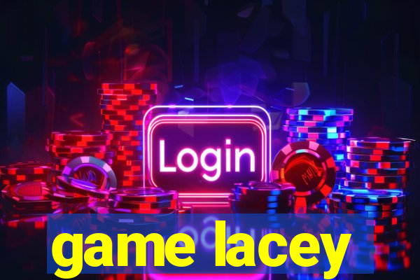 game lacey